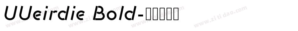 UUeirdie Bold字体转换